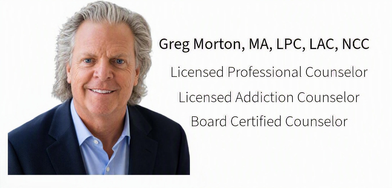 Greg Morton, Licensed Professional Counselor, Licensed Addiction Counselor